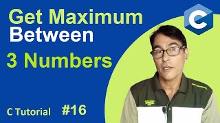 Simple C Program to Find Largest Number among Three Numbers  C Language Tutorial  16 [upl. by Terb]