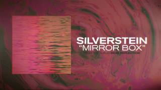 Silverstein  Mirror Box [upl. by Ahsilram13]