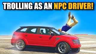 TROLLING PEOPLE AS AN NPC DRIVER  GTA 5 THUG LIFE 552 [upl. by Nnaeirelav959]