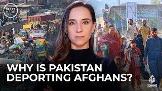 Why are so many Afghans being kicked out of Pakistan  Start Here [upl. by Iztim]