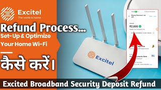 How To Refund Excitel Broadband Security Deposit 2000💸Full Process Live🔥 [upl. by Yluj]