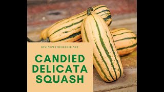 Candied Delicata Squash [upl. by Kho652]