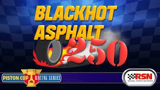 Piston Cup on RSN Blackhot Asphalt 250 [upl. by Radu]