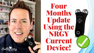 MY 4 MONTHS UPDATE USING THE NRGY CURRENT DEVICE FROM THRUTH TREATMENT SYSTEMS [upl. by Hourihan]