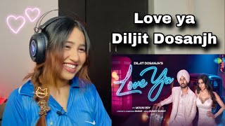 Reaction on Love ya  Diljit Dosanjh [upl. by Kcerred]