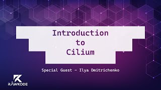 Introduction to Cilium  Rawkode Live [upl. by Pall700]