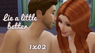 Lie A Little Better  1x02  Sims 4 [upl. by Thapa]