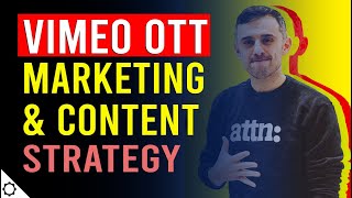 Vimeo OTT Marketing and Content Strategy [upl. by Nnasor951]