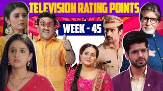 Television Rating Points week  45 all tv channels shows  star plus colorszee tv sony tvsab tv [upl. by Ahsilrak]