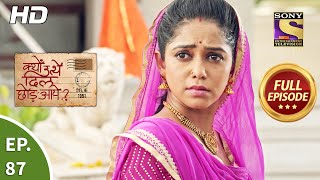 Kyun Utthe Dil Chhod Aaye  Ep 87  Full Episode  25th May 2021 [upl. by Yeltnerb152]