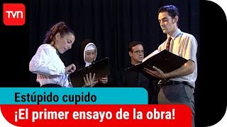 ¡El primer ensayo de la obra  Estúpido cupido  T1E20 [upl. by Dnalra]