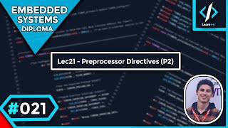 021 Lec21  C Language  Preprocessor Directives P2 شرح بالعربي [upl. by Vish]