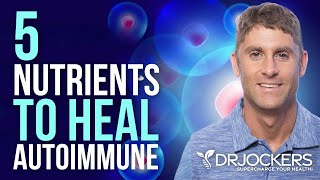 5 Nutrients to Heal AutoImmune Disease Naturally [upl. by Notsirb]