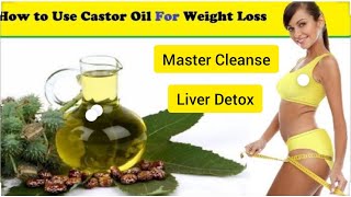 Master Cleanse with Castor oil  Weight Loss amp Liver Detox Drink  Loose Extra Inches [upl. by Ammann71]