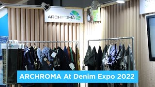 Archroma at Denim Expo 2022  ADVANCED DENIM technology  Innovation  Sustainability [upl. by Estell513]