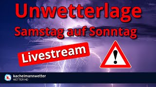 Livestream zur Gewitter und Unwetterlage am Samstagabend [upl. by Haiasi284]