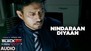 Nindaraan Diyaan Full Audio Song  Blackmail  Irrfan Khan  Amit Trivedi  Amitabh Bhattacharya [upl. by Aerdnaed47]