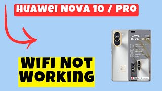 Wifi Not Working  Wifi not connecting  Wifi connection problem solved Huawei Nova 10  Pro [upl. by Ojahtnamas]