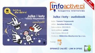 Julka i koty  Tomasz Trojanowski  audiobook mp3 [upl. by Adnorehs]