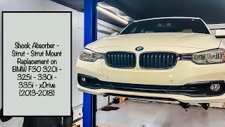 Shock Absorber  Strut  Strut Mount Replacement on BMW F30 20132018 [upl. by Seraphim]