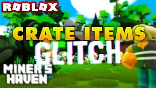 Miners Haven CRATE ITEMS SAVE GLITCH FREE SPECIAL UPGRADERS BUG [upl. by Ettegdirb]