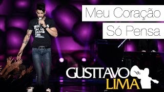 Gusttavo Lima  Meu Coração Só Pensa  DVD Ao Vivo Em São Paulo Clipe Oficial [upl. by Nywnorb102]