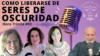 🧚🏼‍♀️COMO LIBERARSE DE LOS SERES DE OSCURIDAD⎜Hora Trínita 03⎜Susurros Del Alma🧚🏼‍♀️ [upl. by Mitchiner]