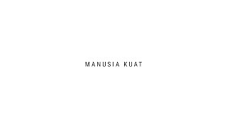 TULUS  Manusia Kuat Official Lyric Video [upl. by Carder]