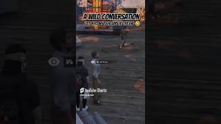 GTA 5 RP  A WILD CONVERSATION🤣 gta gta5 gtarp gtaonline gtav fivem gaming shortvideo short [upl. by Jaquenetta840]