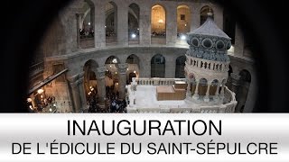 Inauguration de lédicule du SaintSépulcre [upl. by Hairej]