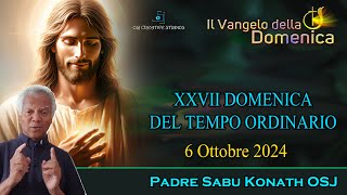 XXVII DOMENICA DEL TEMPO ORDINARIO B 06 OTTOBRE 2024 P Sabu Konath OSJomelia paroladelgiorno [upl. by Nwahsyd]