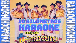 KARAOKE  CONJUNTO PRIMAVERA  10 KILOMETROS [upl. by Juley]