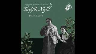 Episode 13 Act III of Twelfth Night  Live in London [upl. by Elitnahc]