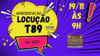 APRESENTAÇÃO T89 TÉCNICO EM LOCUÇÃO 19112024 [upl. by Anolahs]