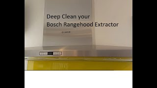 Deep Clean Bosch Rangehood Extractor [upl. by Lytsirk]