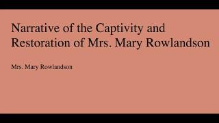 Narrative of the Captivity and Restoration of Mrs Mary Rowlandson [upl. by Gilroy]