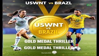 USWNT vs Brazil Epic Gold Medal Match Showdown at the 2024 Olympics [upl. by Oswin76]