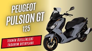 Peugeot Pulsion GT 125  Teknik Özellikler ve Tasarım İncelemesi [upl. by Kragh]