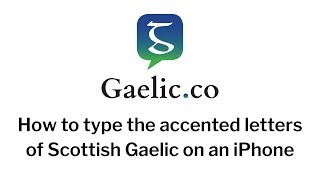 How to type Scottish Gaelic accented letters on an iPhone or Android smartphone [upl. by Kaehpos]