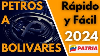 Cambiar Petros a Bolívares 2024  🚀 Fácil y Rápido 🚀 patriaorgve [upl. by Celin]