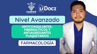 Fibrinolíticos anticoagulantes antiagregantes y plaquetarios con HarperAcademia amp uDoczAvanzado [upl. by Goltz]