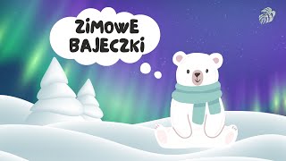 Relaksacja dla dzieci ZIMOWE BAJKI NA ODPRĘŻENIE [upl. by Eical881]