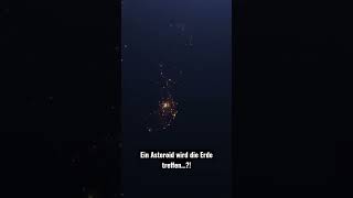 Ein Asteroid wird die Erde treffen☄️ [upl. by Akselav457]