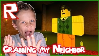 Im Grabbing My Neighbor in Roblox Hello Neighbor [upl. by Dyoll]