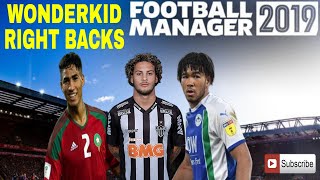 3 Best Wonderkid Right Backs In Football Manager FM19 [upl. by Derinna]