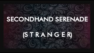 Secondhand serenade  Stranger Lirik dan terjemahan [upl. by Clarkin]