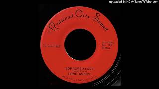 Ernie Avery  Borrowed Love  Redwood City Sound KY [upl. by Ocisnarf654]