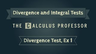 Divergence Test Example 1 [upl. by Thacher]