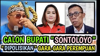 CALON BUPATI quotSONTOLOYOquot  quotDIPOLISIKANquot GARAGARA PEREMPUAN BIKIN MALU PDIP [upl. by Akselav]