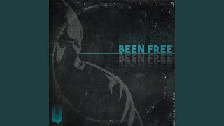 Been Free [upl. by Cryan]